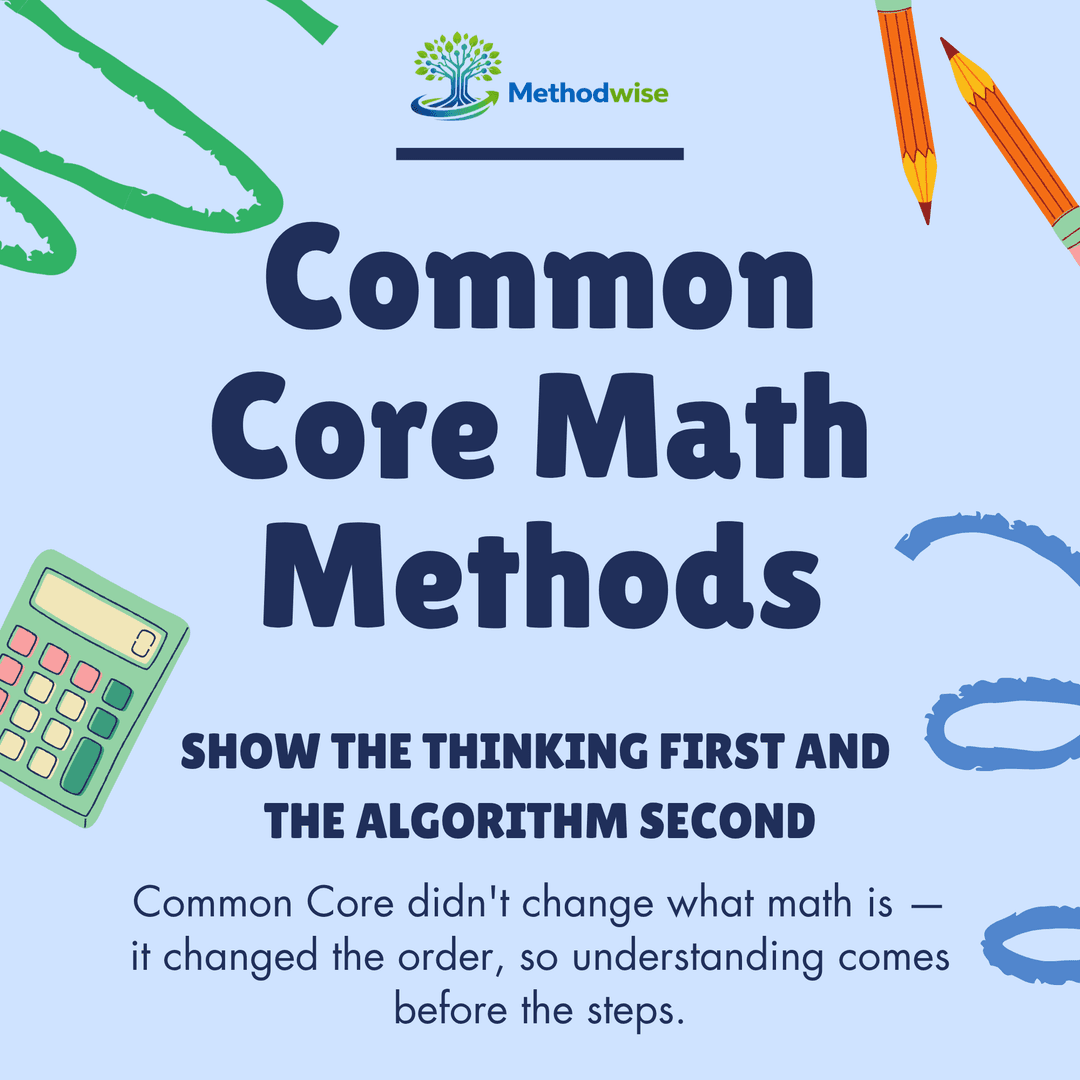 What Are Common Core Math Methods? A Parent's Guide to How Math Is Taught Today